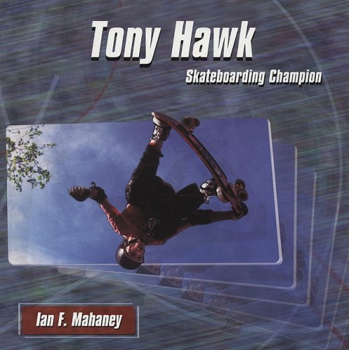 Tony Hawk - 9781404255364 by Ian F. Mahaney, 9781404255364