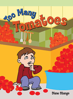 Too Many Tomatoes by Diane E. Stango, 9781404267183