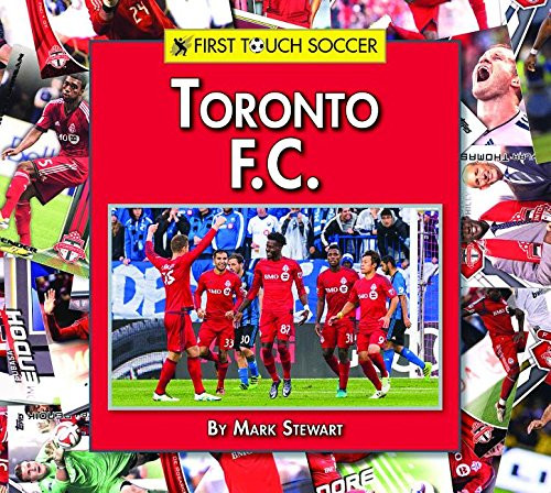 Toronto F.C. by Mark Stewart, 9781599538709