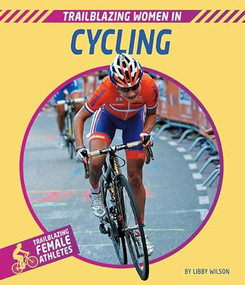 Trailblazing Women in Cycling - 9781684507566 by Libby Wilson, 9781684507566