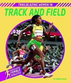 Trailblazing Women in Track and Field by Karen Rosen, 9781684048045