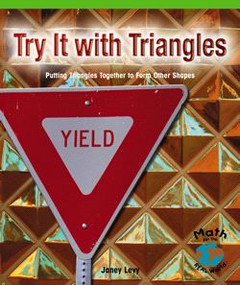 Try It with Triangles (Learning to Put Triangles Together to Form Other Shapes) by Zelda King, 9780823976416