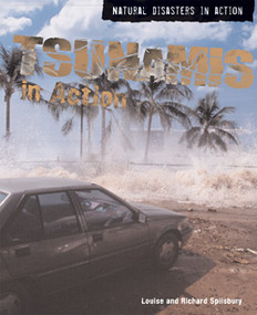 Tsunamis in Action - 9781435851368 by Louise Spilsbury, Richard Spilsbury, 9781435851368