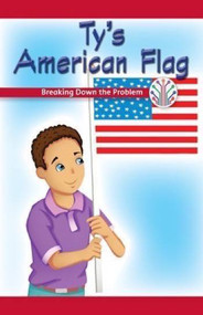Ty's American Flag (Breaking Down the Problem) by Dwayne Booker, 9781538350324