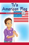 Ty's American Flag (Breaking Down the Problem) by Dwayne Booker, 9781538350324