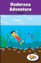 Undersea Adventure by Ryder Shava, 9781508115991