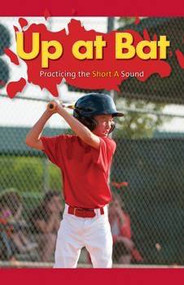 Up at Bat (Practicing the Short A Sound) by Serena Snyder, 9781508132523