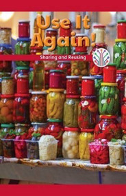 Use It Again! (Sharing and Reusing) by Mindy Huffman, 9781538350966
