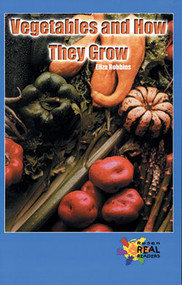 Vegetables and How They Grow by Eliza Robbins, 9780823981281