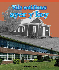 Vida cotidiana: ayer y hoy (Daily Life Then and Now) by Therese M. Shea, 9781725365902