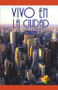 Vivo en la ciudad (City Life) by Diane E. Stango, 9781404224858