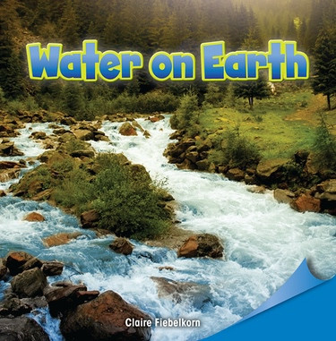 Water on Earth by Claire Fiebelkorn, 9781448890347
