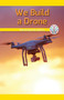 We Build a Drone (Following Instructions) - 9781538353103 by Leonard Clasky, 9781538353103