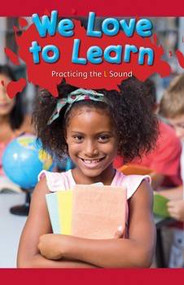 We Love to Learn (Practicing the L Sound) by Juliette Johnson, 9781508132790