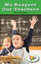 We Respect Our Teachers by Elliot Paderewski, 9781508122968