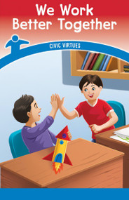 We Work Better Together (Civic Virtues) by Anna McDougal, 9781538364093