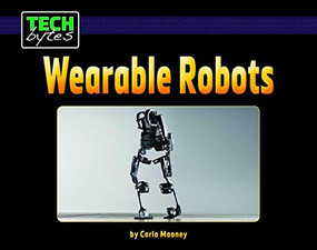 Wearable Robots by Carla Mooney, 9781599537603