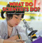 What Do Scientists Do? (Solve Problems Involving Measurement and Estimation) by Rosemary James, 9781477746035