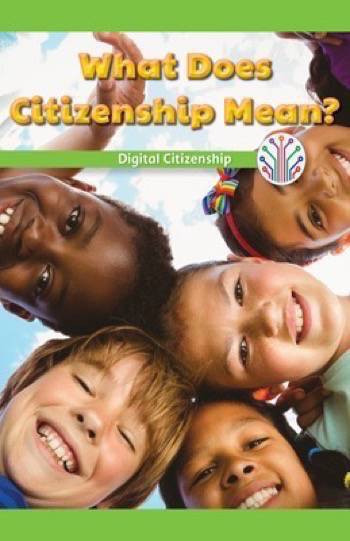 What Does Citizenship Mean? (Digital Citizenship) by Naomi Wells, 9781538352410