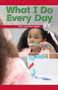 What I Do Every Day (Over and Over Again) by Sommer Conway, 9781538350904