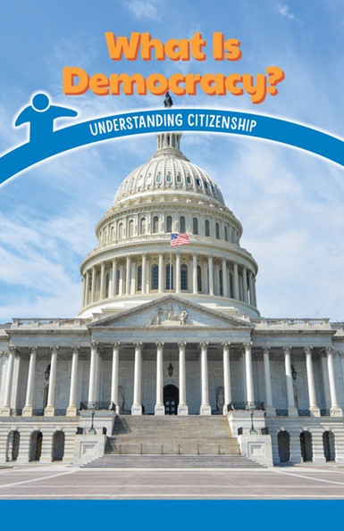 What Is Democracy? (Understanding Citizenship) by Dale Dixon, 9781538364697