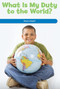 What Is My Duty to the World? (What Is Right?) by Dwayne Booker, 9781725356238