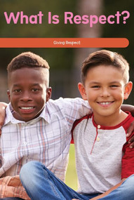 What Is Respect? (Giving Respect) by Manuel Martinez, 9781725354012