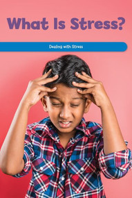 What Is Stress? (Dealing with Stress) by Dwayne Booker, 9781725355156