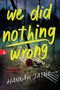 We Did Nothing Wrong by Hannah Jayne, 9781728262949