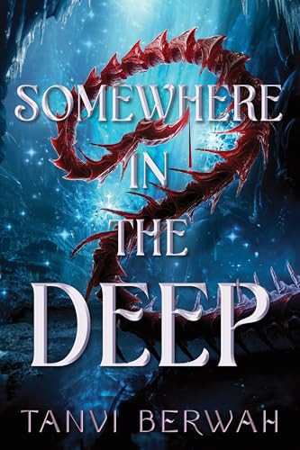 Somewhere in the Deep - 9781464221071 by Tanvi Berwah, 9781464221071