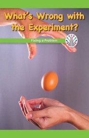 What's Wrong with the Experiment? (Fixing a Problem) by Mindy Huffman, 9781538352328