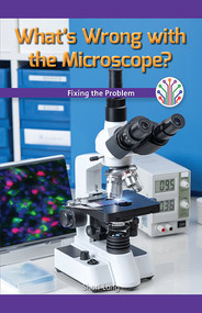 What's Wrong with the Microscope? (Fixing the Problem) - 9781538353172 by Sheri Lang, 9781538353172