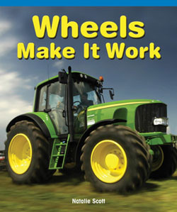 Wheels Make it Work by Natalie Scott, 9781404279230