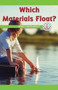 Which Materials Float? (What's the Problem?) by Dale Dixon, 9781538352021