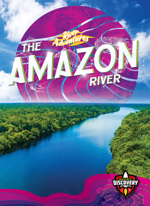 Amazon River, The by Colleen Sexton, 9798886879964