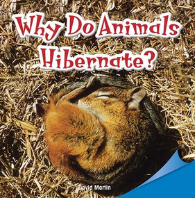 Why Do Animals Hibernate? - 9781448889952 by David Martin, 9781448889952