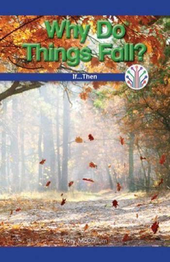 Why Do Things Fall? (If...Then) by Rory McCallum, 9781538351802