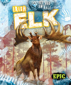Irish Elk - 9798893041613 by Elizabeth Neuenfeldt, 9798893041613