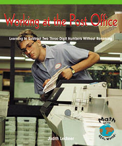 Working at the Post Office (Learning to Subtract 2 Three-Digit Numbers Without Renaming) by Barbara M. Linde, 9780823988556