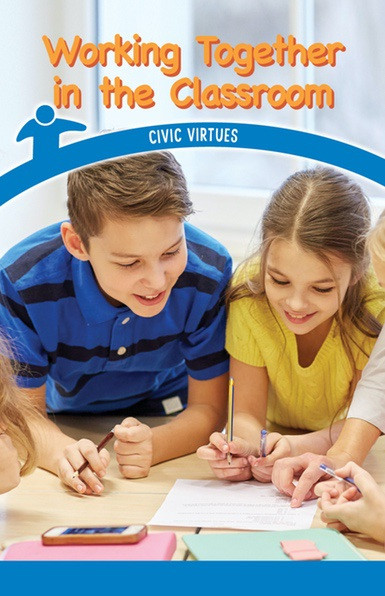 Working Together in the Classroom (Civic Virtues) by Simone Braxton, 9781538364123