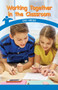 Working Together in the Classroom (Civic Virtues) by Simone Braxton, 9781538364123