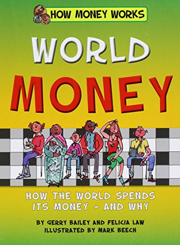 World Money by Gerry Bailey, Felicia Law, Mark Beech, 9781599537207
