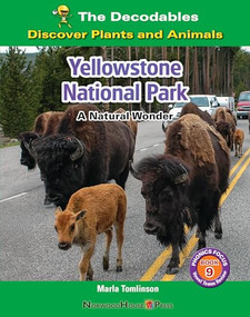 Yellowstone National Park: A Natural Wonder by Marla Tomlinson, 9781684049073