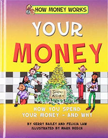 Your Money - 9781599537184 by Gerry Bailey, Felicia Law, Mark Beech, 9781599537184