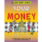 Your Money - 9781684040728 by Gerry Bailey, Felicia Law, Mark Beech