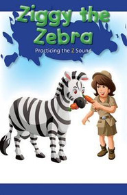 Ziggy the Zebra (Practicing the Z Sound) by Isabella Garcia, 9781508130420