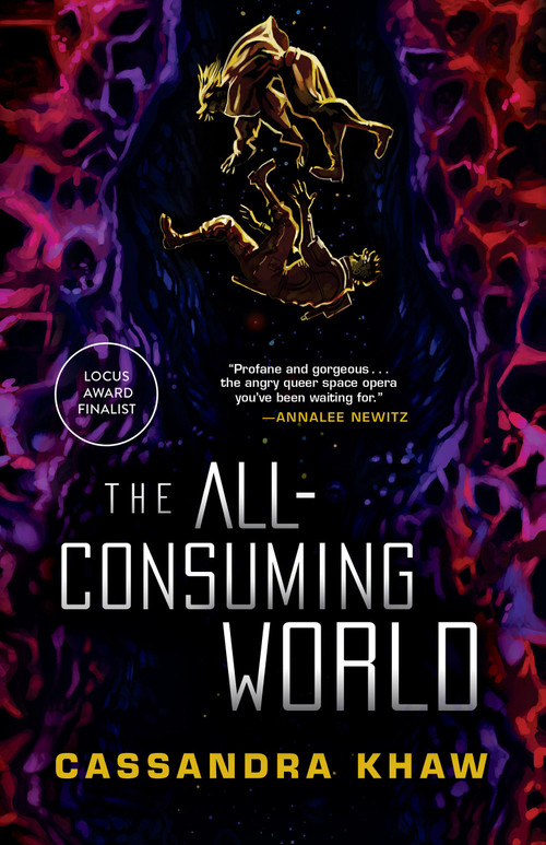 The All-Consuming World by Cassandra Khaw, 9781645660200