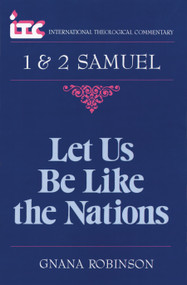 1 & 2 Samuel (Let Us Be Like the Nations) by Gnana Robinson, 9780802806086