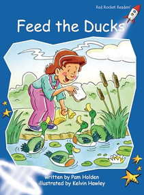 Feed the Ducks by Pam Holden, Kelvin Hawley, 9781877419607