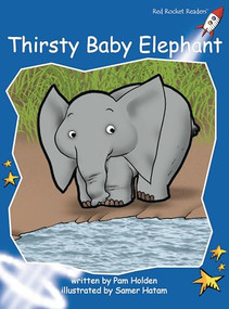 Thirsty Baby Elephant by Pam Holden, Samer Hatam, 9781776540761